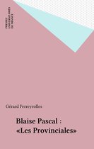 Blaise Pascal : 'Les Provinciales'