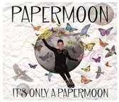 It'S Only A Papermoon