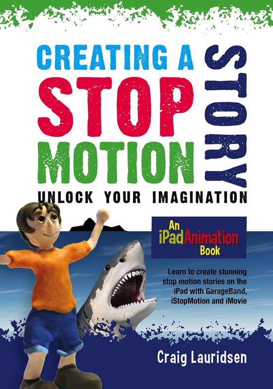 Creating a Stop Motion Story - Unlock Your Imagination - cover