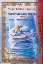 Hans Christian Andersen Classic Tales - The Princess and the Pea ~ The Little Match Girl. Two Illustrated Fairy Tales by Hans Christian Andersen