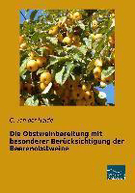Die Obstweinbereitung mit besonderer Berücksichtigung der B ... - cover