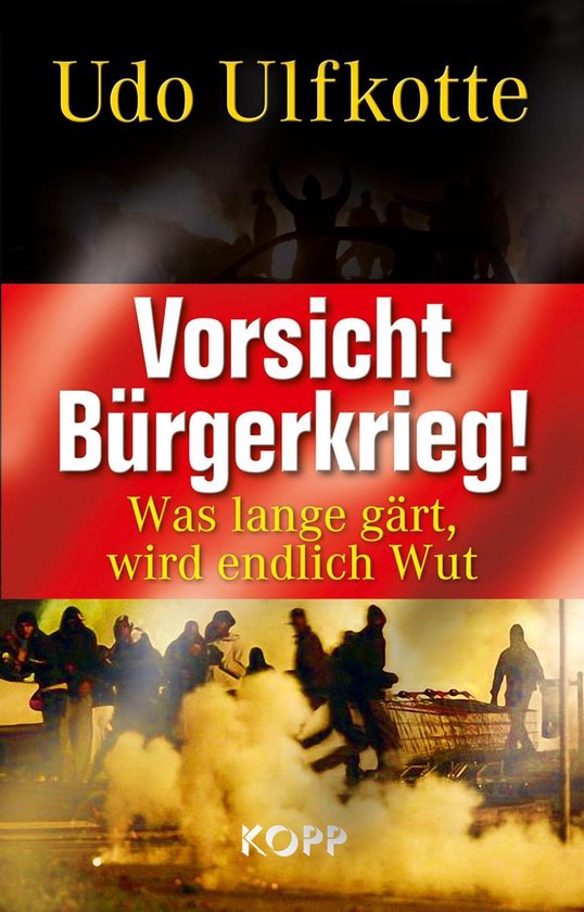 Couverture du livre 'Vorsicht Bürgerkrieg! Was lange gärt, wird endlich Wut' avec des figures sombres et du texte.