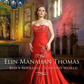 Elin Manahan Thomas - Soprano World - Byd Y Soprano (CD)