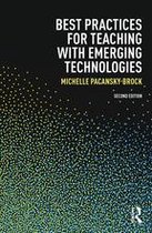 Best Practices in Online Teaching and Learning - Best Practices for Teaching with Emerging Technologies