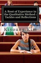 A Rout of Experience in the Qualitative Method