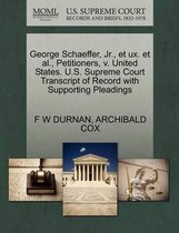 George Schaeffer, Jr., Et Ux. Et Al., Petitioners, V. United States. U.S. Supreme Court Transcript of Record with Supporting Pleadings