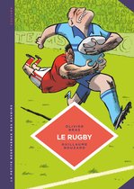 La petite Bédéthèque des Savoirs - La petite Bédéthèque des Savoirs - Le rugby. Des origines au jeu moderne.