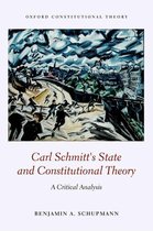Oxford Constitutional Theory - Carl Schmitt's State and Constitutional Theory