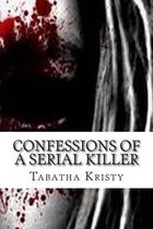 Confessions of a Serial Killer