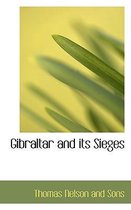 Gibraltar and Its Sieges