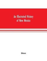 An Illustrated history of New Mexico