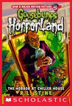Goosebumps HorrorLand 19 - The Horror at Chiller House (Goosebumps HorrorLand #19)