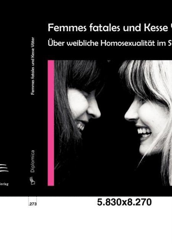 Femmes fatales und Kesse Väter: Über weibliche Homosexuali ... - cover