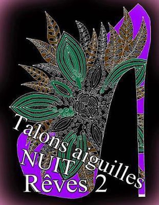 Talons Aiguilles Reves Nuit- Talons Aiguilles Reves Nuit 2 - Coloriages Pour Adultes
