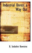 Industrial Unrest a Way Out