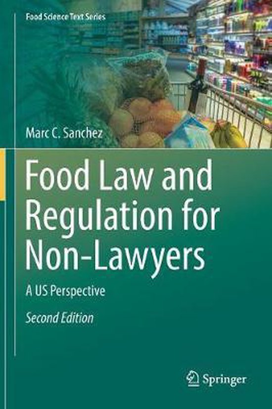 Food Law And Regulation For Non Lawyers 9783319717029 Marc Sanchez Food Law And Regulation For Non Lawyers 9783319717029 Marc Sanchez