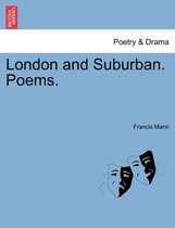 London and Suburban. Poems.