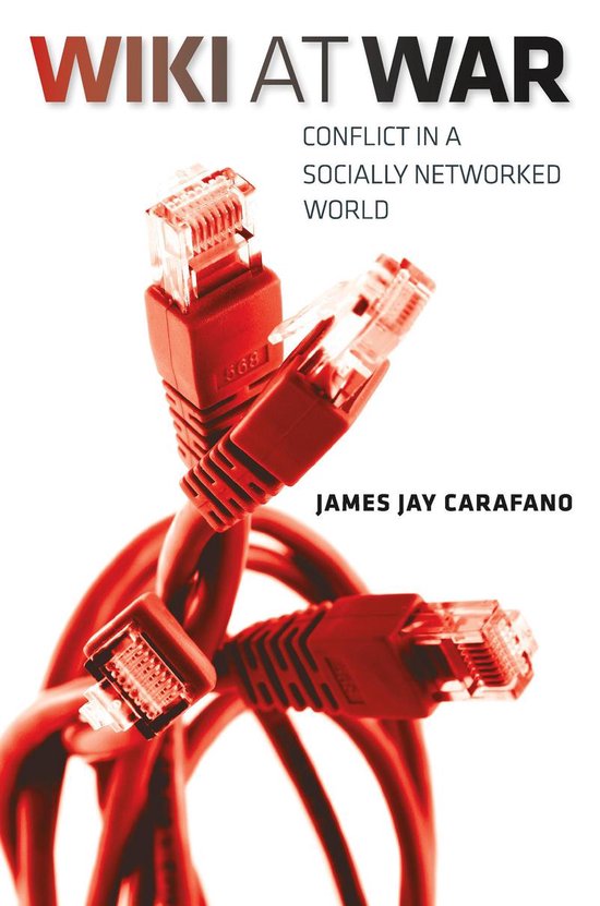 Wiki at War: Conflict in a Socially Networked World - cover