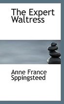 The Expert Waltress