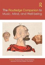 The Routledge Companion to Music, Mind, and Well-being