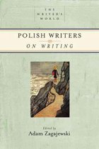 Polish Writers on Writing