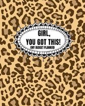 Girl You Got This! (My Budget Planner)