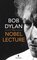 The Nobel Lecture - Bob Dylan, Alessandro Carrera