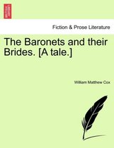 The Baronets and Their Brides. [A Tale.]