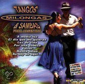 Tangos, Milongas & Sambas