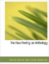 The New Poetry; An Anthology