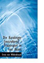 Die Karolinger [Microform]