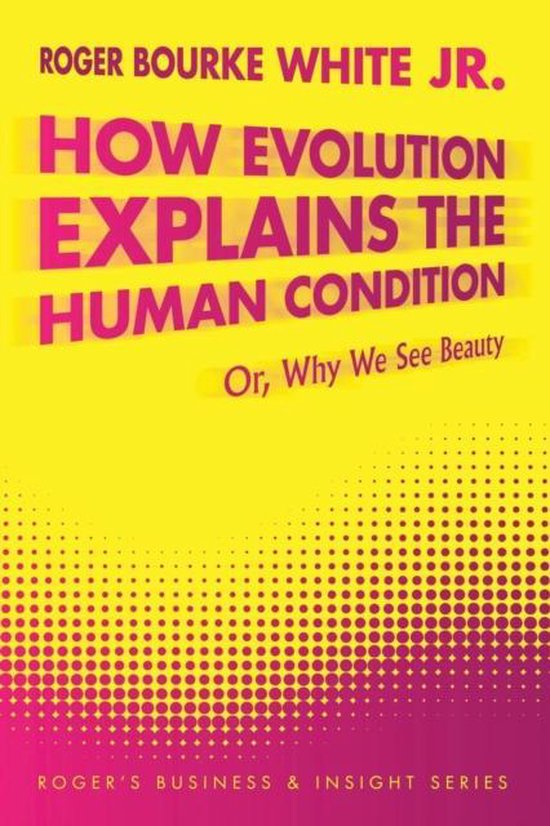 How Evolution Explains the Human Condition - cover
