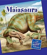 21st Century Junior Library: Dinosaurs and Prehistoric Creat- Maiasaura