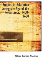 Studies in Education During the Age of the Renaissance, 1400-1600