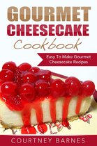 Gourmet Cheesecake Cookbook