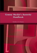 Granny Mackie's Austerity Handbook