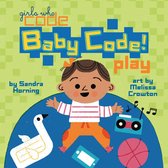 Girls Who Code - Baby Code! Play