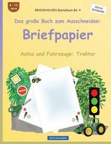 BROCKHAUSEN Bastelbuch Band 4 - Das grosse Buch zum Ausschneiden: Briefpapier: Autos und Fahrzeuge