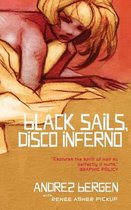 Black Sails, Disco Inferno