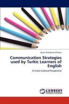 Communication Strategies Used by Turkic Learners of English