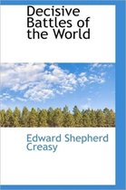 Decisive Battles of the World