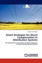 Smart Strategies for Shunt Compensation in Distribution Systems