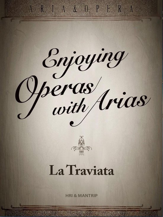 Enjoying Opera with Aria - La Traviata, a sad love story ended by social status