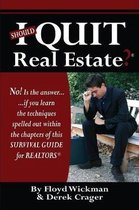 Should I Quit Real Estate