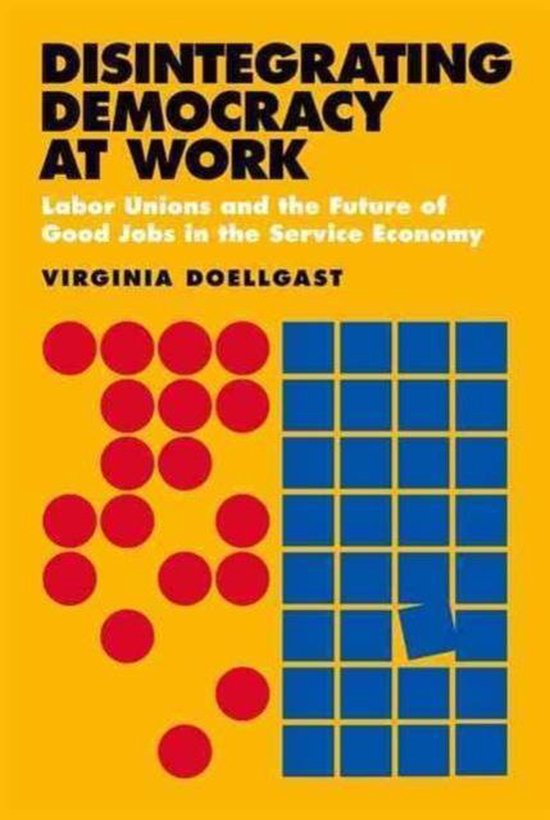 Disintegrating Democracy at Work - cover