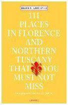 111 Plces In Florence & Northern Tuscany