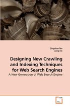 Designing New Crawling and Indexing Techniques for Web Search Engines