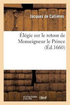 Litterature- �l�gie Sur Le Retour de Monseigneur Le Prince