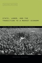 State, Labor, and the Transition to a Market Economy