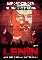 1917: Lenin And The Russian Revolution